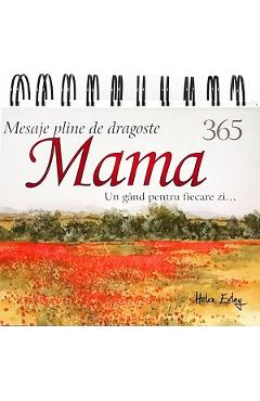 Calendar: Mama. 365 mesaje pline de dragoste 365