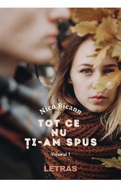 eBook Tot ce nu ti-am spus - Nico Bicann