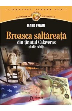 Broasca saltareata din tinutul Calaveras si alte schite - Mark Twain