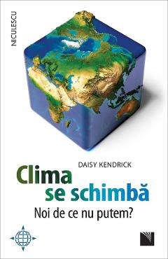 Clima se schimba. Noi de ce nu putem? – Daisy Kendrick De La Libris.ro Carti Dezvoltare Personala 2023-05-29 3