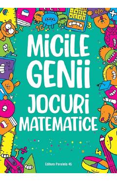 Micile genii. Jocuri matematice - Gareth Moore