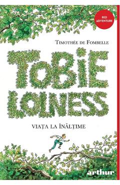 Tobie Lolness 1. Viata la inaltime - Timothee de Fombelle