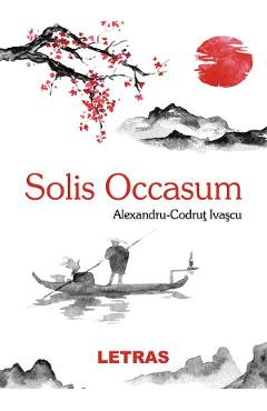 Solis Occasum - Alexandru-Codrut Ivascu - LETRAS