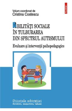 Abilitati sociale in tulburarea din spectrul autismului - Cristina Costescu