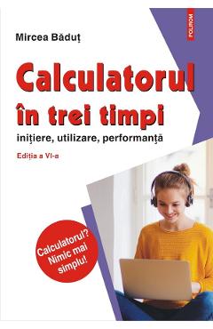 Calculatorul in trei timpi - Mircea Badut