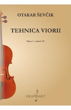 Tehnica viorii. Opus 1 Caietul 4 - Otakar Sevcik - GRAFOART