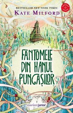 Fantomele din hanul pungasilor - Kate Milford
