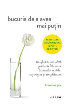 Bucuria de a avea mai putin – Francine Jay avea