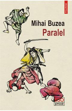 Paralel - Mihai Buzea - POLIROM