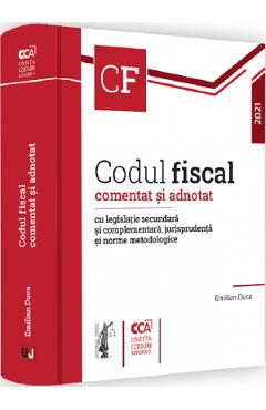 Codul fiscal comentat si adnotat 2021 – Emilian Duca Emilian Duca imagine 2022 cartile.ro