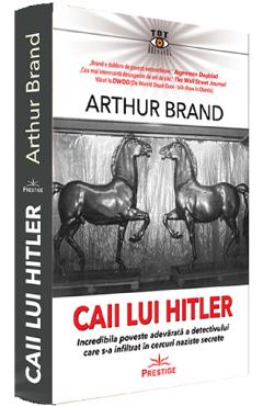 Caii lui Hitler – Arthur Brand Arthur poza bestsellers.ro