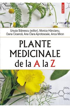 Plante medicinale de la A la Z Ed.4 – Ursula Stanescu, Monica Hancianu Alternative 2022