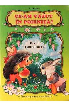 Ce-am vazut in poienita? - L. Chiciuc - PEGAS