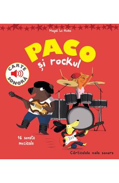 Paco si rockul. Carte sonora – Magali Le Huche Carte imagine 2022