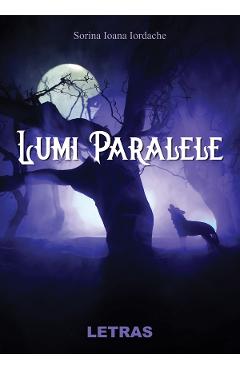 eBook Lumi Paralele - Sorina Ioana Iordache