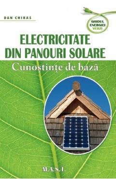 Electricitate din panouri solare - Dan Chiras