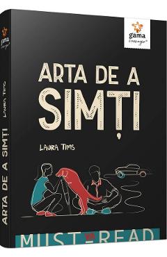 Arta de a simti - Laura Tims - GAMA