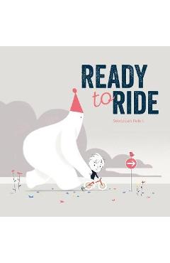 Ready to Ride – Sebastien Pelon Beletristica imagine 2022