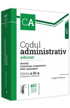 Codul administrativ adnotat Ed.3 – Verginia Vedinas libris.ro 2022