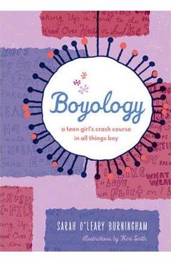 Boyology: A Crash Course in All Things Boy - Sarah O\'Leary Burningham, Keri Smith