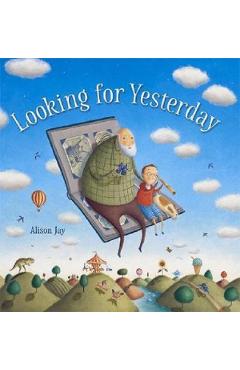 Looking For Yesterday - Alison Jay