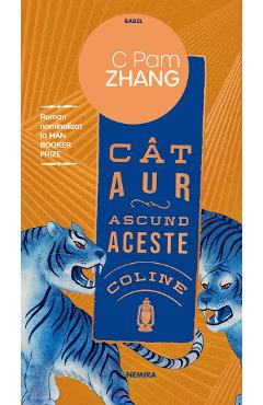 Cat aur ascund aceste coline - C Pam Zhang