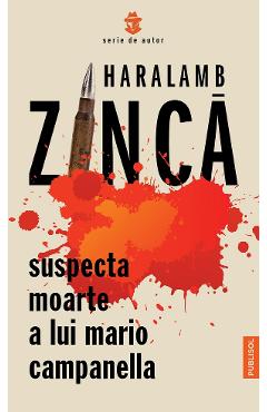 Suspecta moarte a lui Mario Campanella - Haralamb Zinca - PUBLISOL