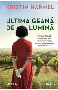 Ultima geana de lumina - Kristin Harmel