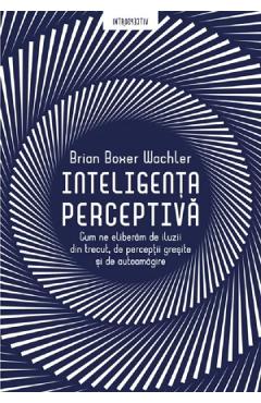 Inteligenta perceptiva – Brian Boxer Wachler De La Libris.ro Carti Dezvoltare Personala 2023-06-10 3