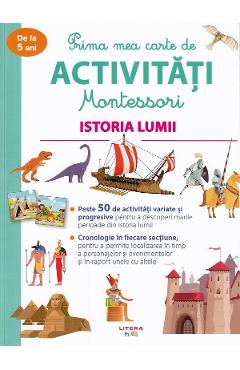 Prima Mea Carte De Activitati Montessori. Istoria Lumii - Aurore Meyer