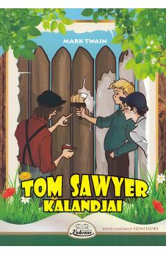Tom Sawyer kalandjai - Mark Twain