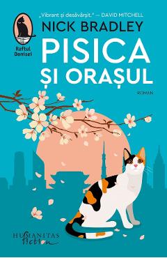 Pisica si orasul - Nick Bradley - HUMANITAS