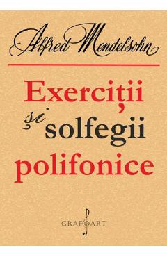 Exercitii si solfegii polifonice - Alfred Mendelsohn - GRAFOART