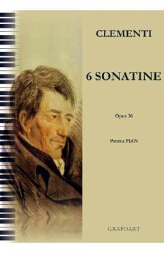 6 Sonatine Pentru Pian. Opus 36 - Clementi