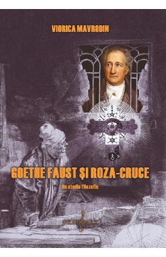 Goethe, Faust si Roza-Cruce – Viorica Mavrodin desen