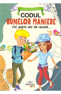 Codul bunelor maniere. Cei sapte ani de-acasa... - PRESTIGE