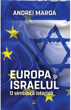 Europa si Israelul, o simbioza istorica - Andrei Marga