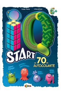 IQ start cu 70 autocolante +6 ani – Inesa Tautu, Irina Afteni activitati