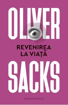 Revenirea la viata - Oliver Sacks