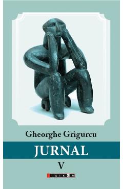 Jurnal Vol.5 - Gheorghe Grigurcu