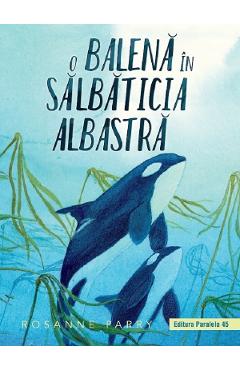 O balena in salbaticia albastra – Rosanne Parry albastra