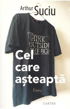 Cel care asteapta - Arthur Suciu