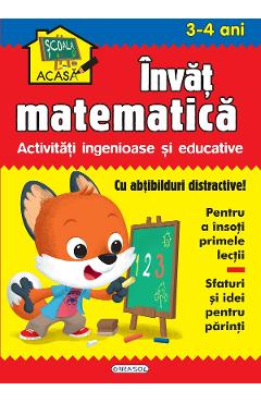 Scoala acasa. Invat matematica 3-4 ani