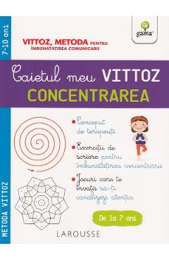 Caietul meu Vittoz: Concentrarea - Margot Dugenet, Suzanne Archawski