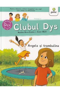 Clubul Dys. Angela si trambulina - Nadine Brun-Cosme