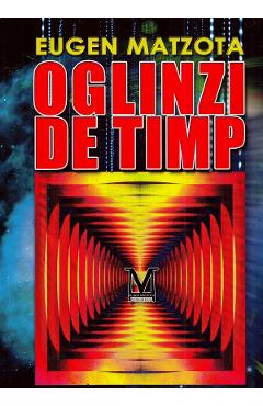 Oglinzi de timp - Eugen Matzota