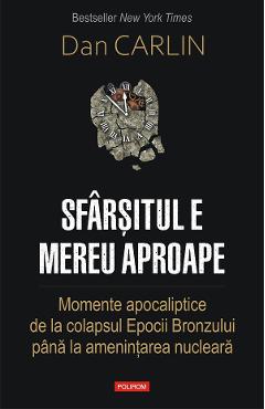 eBook Sfarsitul e mereu aproape - Dan Carlin