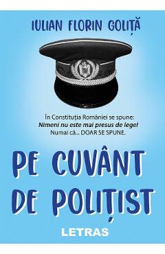 eBook Pe cuvant de politist - Iulian Florin Golita