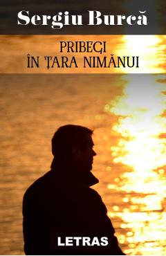 eBook Pribegi in tara nimanui - Sergiu Burca