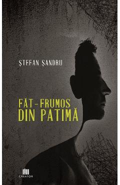 Fat-Frumos din patima - Stefan Sandru